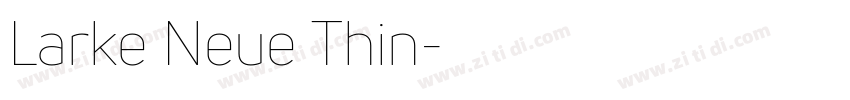 Larke Neue Thin字体转换